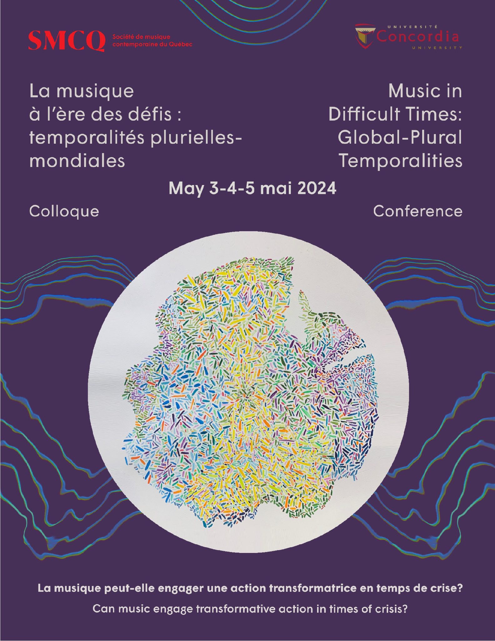 La musique à l’ère des défis: temporalités plurielles-mondiales / Music in Difficult Times: Global—Plural Temporalities