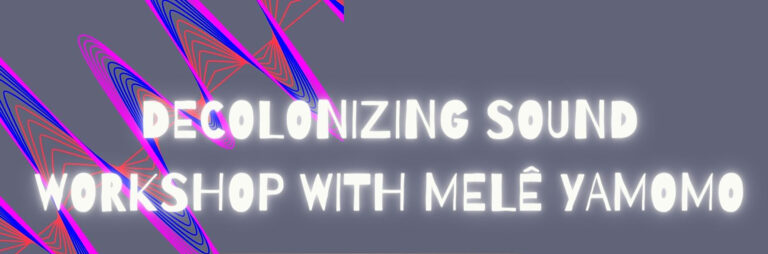 Decolonizing Sound Workshop in Toronto